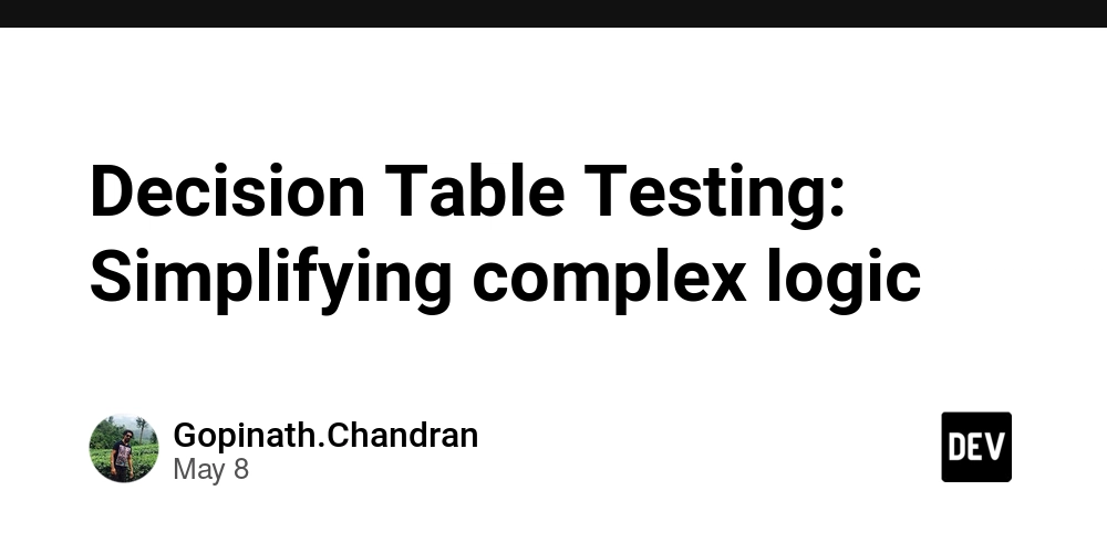 Decision Table Testing: Simplifying complex logic