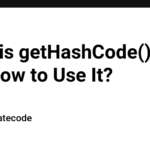 What is getHashCode() in C# and How to Use It?