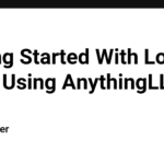 Getting Started With Local LLMs Using AnythingLLM