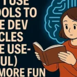 How i use AI tools to make dev articles more useful (and more fun to read)