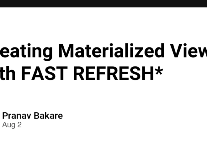 Creating Materialized View with FAST REFRESH
