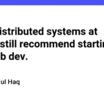 I built distributed systems at Meta. I still recommend starting with web dev.