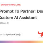 Designing Your Custom AI Assistant — Smashing Magazine