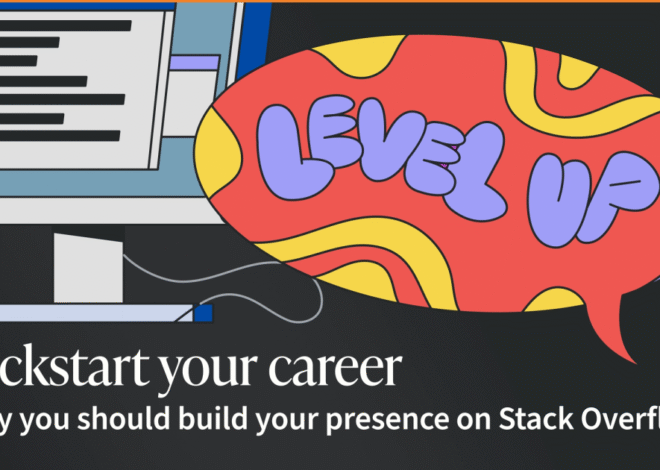 Kickstart your career by building your Stack Overflow presence