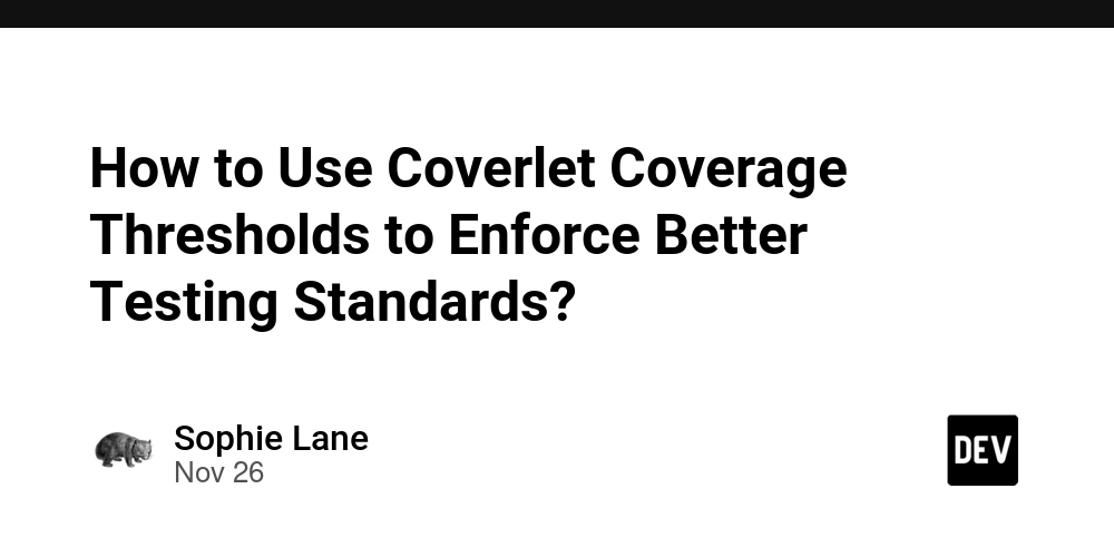 How to Use Coverlet Coverage Thresholds to Enforce Better Testing Standards?