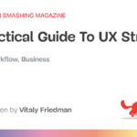 Six Key Components of UX Strategy — Smashing Magazine