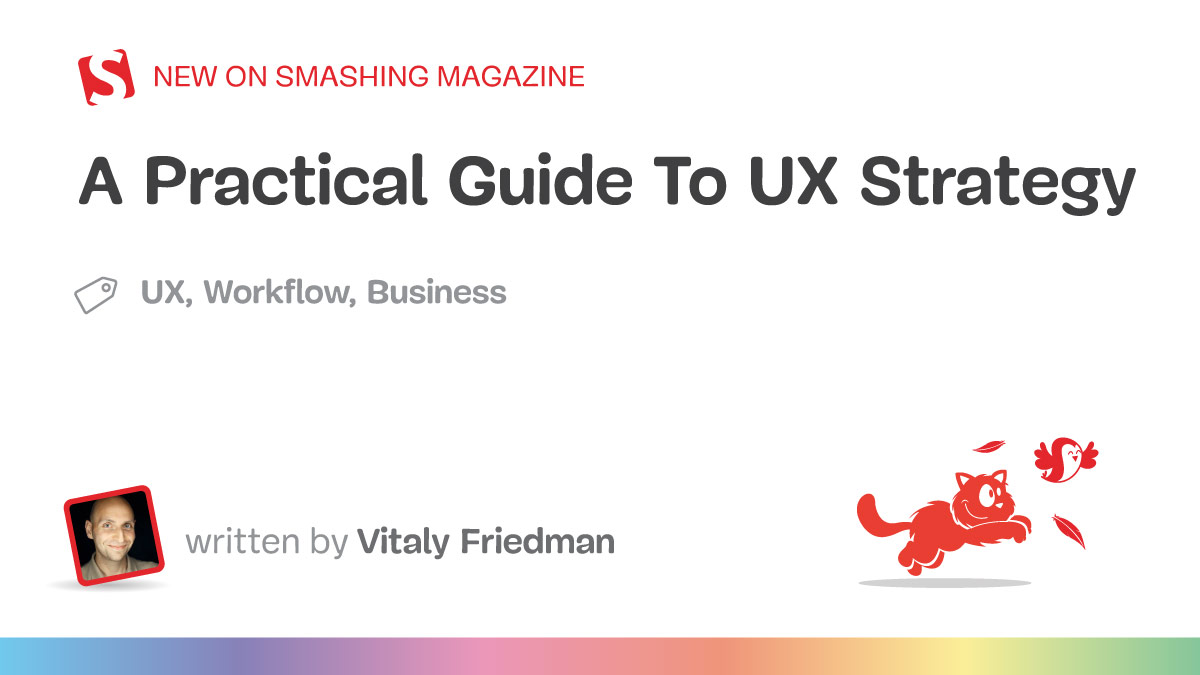 Six Key Components of UX Strategy — Smashing Magazine