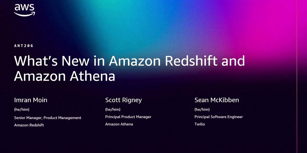 AWS re:Invent 2025 – What’s new in Amazon Redshift and Amazon Athena (ANT206)