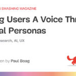 Giving Users A Voice Through Virtual Personas — Smashing Magazine