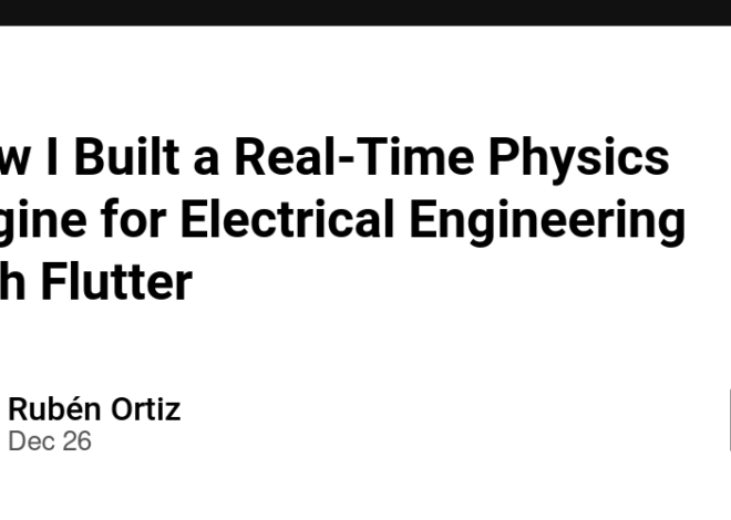 How I Built a Real-Time Physics Engine for Electrical Engineering with Flutter