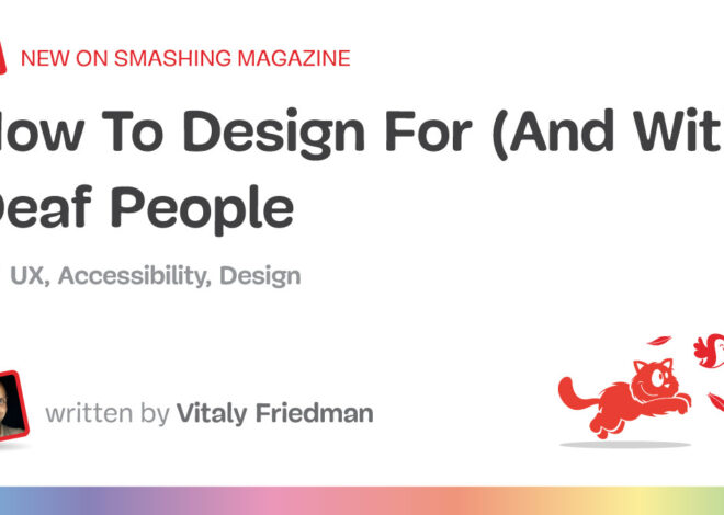 How To Design For (And With) Deaf People — Smashing Magazine