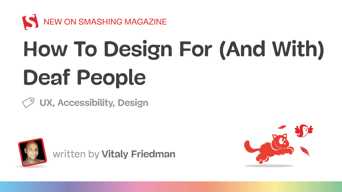 How To Design For (And With) Deaf People — Smashing Magazine
