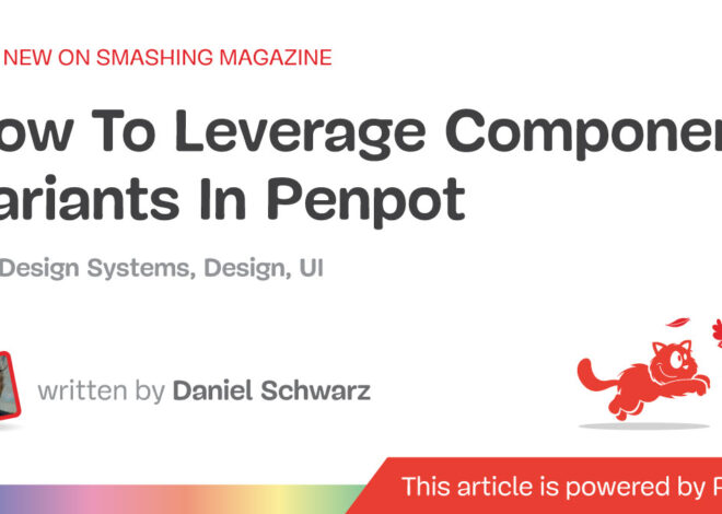How To Leverage Component Variants In Penpot — Smashing Magazine