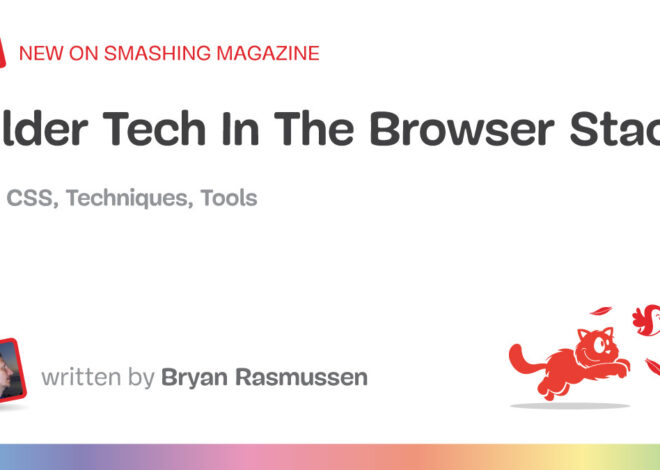 Older Tech In The Browser Stack — Smashing Magazine