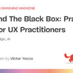 Practical XAI For UX Practitioners — Smashing Magazine