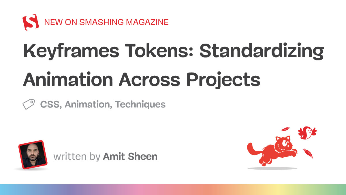 Standardizing Animation Across Projects — Smashing Magazine