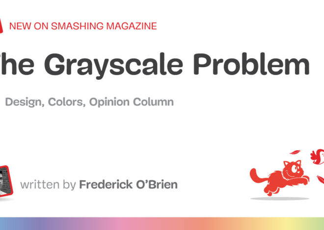 The Grayscale Problem — Smashing Magazine