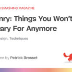 Things You Won’t Need A Library For Anymore — Smashing Magazine