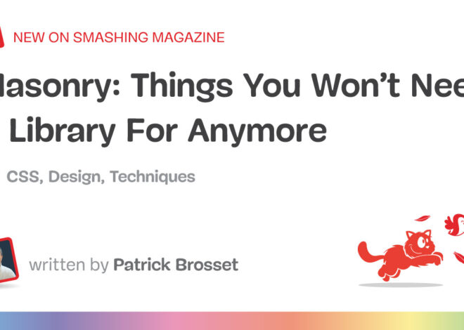 Things You Won’t Need A Library For Anymore — Smashing Magazine