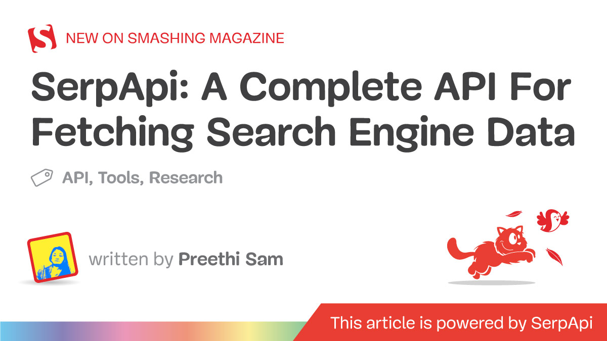 A Complete API For Fetching Search Engine Data — Smashing Magazine