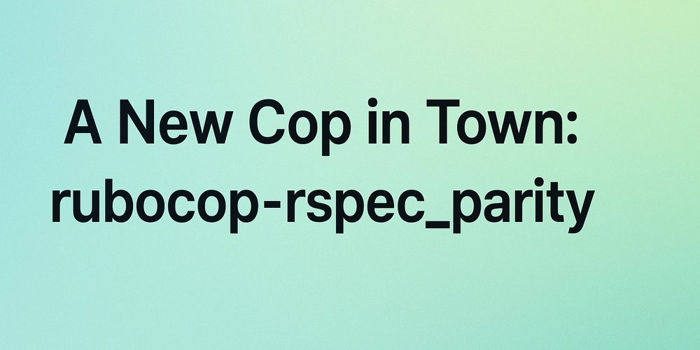 A New Cop in Town: rubocop-rspec_parity