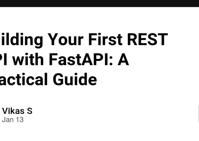 Building Your First REST API with FastAPI: A Practical Guide