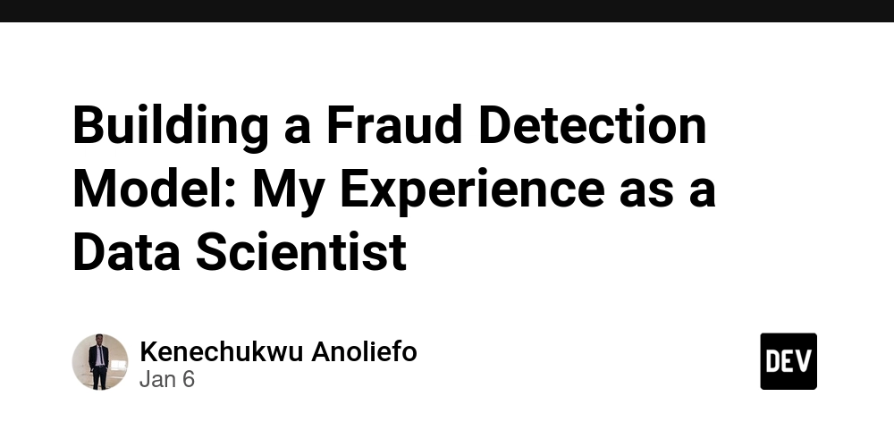 Building a Fraud Detection Model: My Experience as a Data Scientist