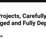 Five Projects, Carefully Unhinged and Fully Deployed