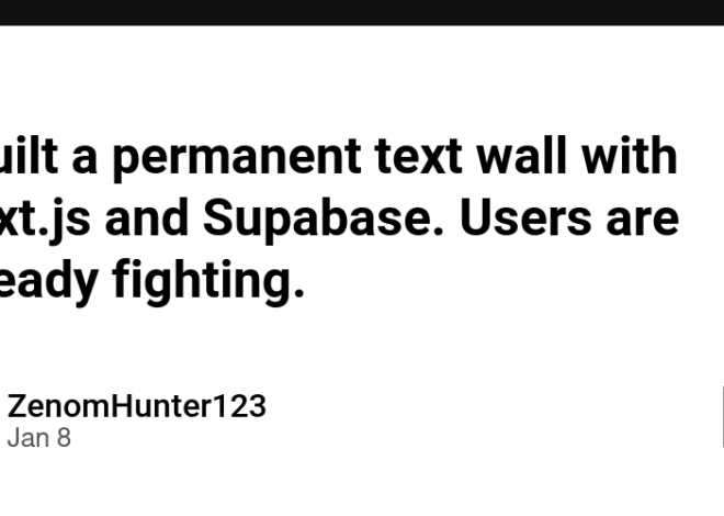 I built a permanent text wall with Next.js and Supabase. Users are already fighting.