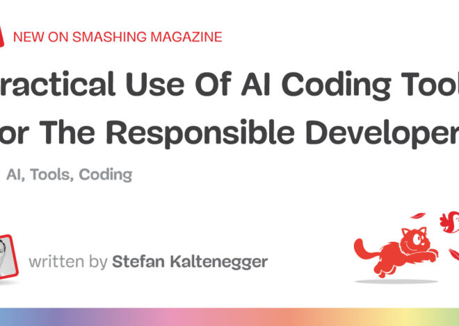 Practical Use Of AI Coding Tools For The Responsible Developer — Smashing Magazine