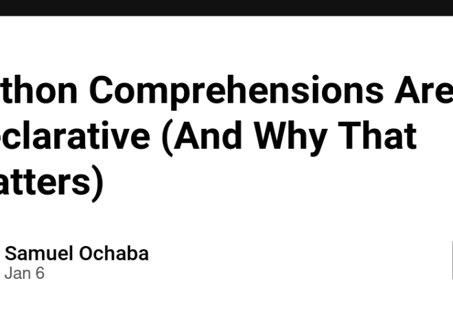 Python Comprehensions Are Declarative (And Why That Matters)