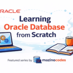 Querying & Filtering in Oracle Databases: What Actually Clicked for Me As a Beginner