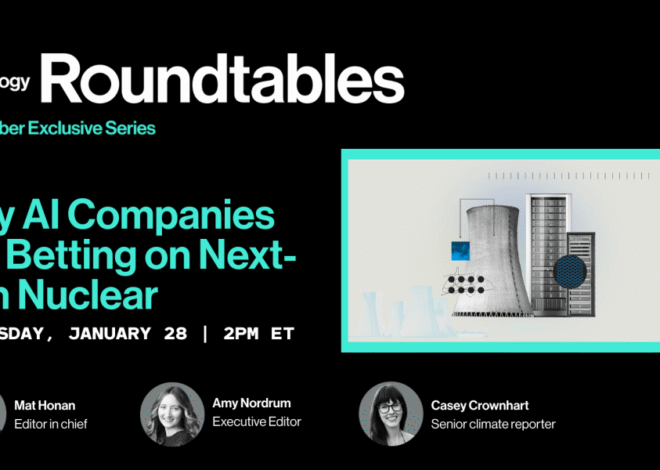 Roundtables: Why AI Companies Are Betting on Next-Gen Nuclear