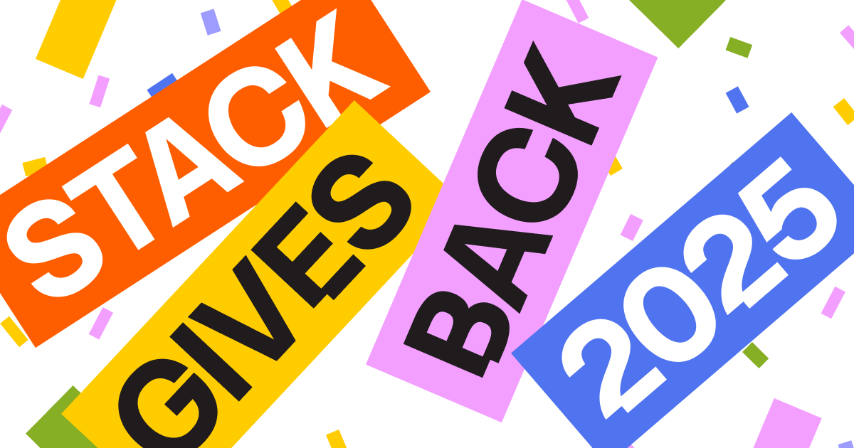 Stack Gives Back 2025! – Stack Overflow