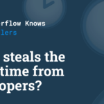 Tell us what you really, really… do not want to spend time working on