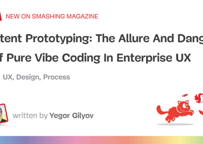 The Allure And Danger Of Pure Vibe Coding In Enterprise UX (Part 1) — Smashing Magazine