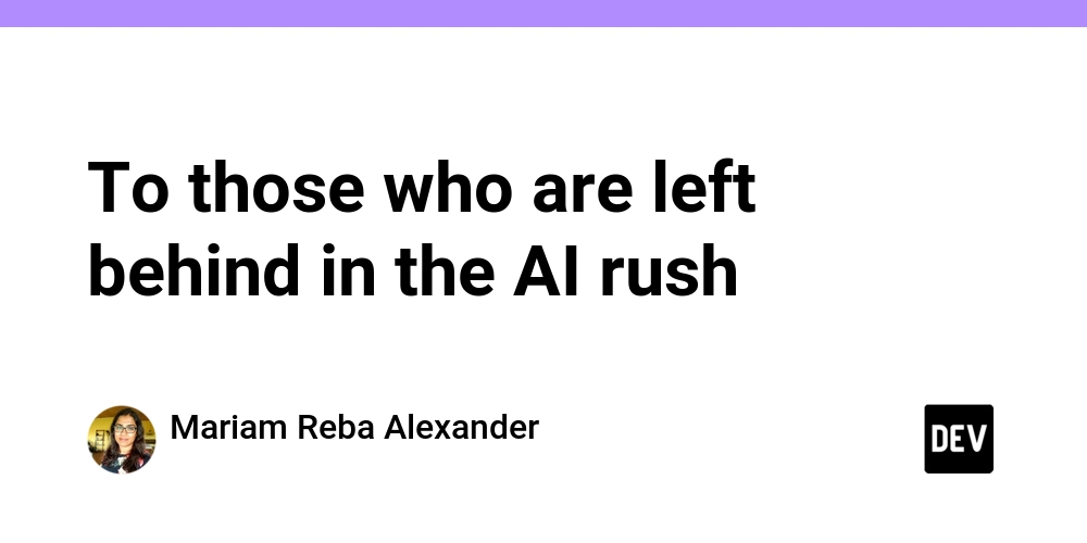 To those who are left behind in the AI rush