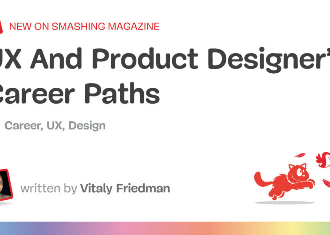 UX And Product Designer’s Career Paths — Smashing Magazine