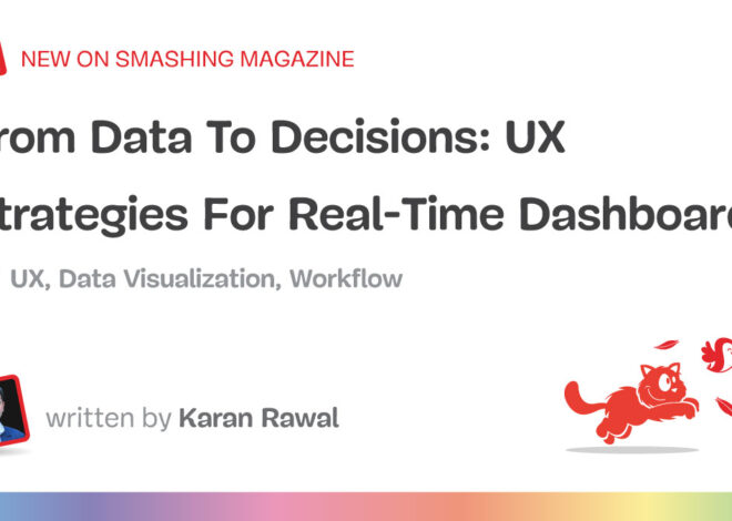 UX Strategies For Real-Time Dashboards — Smashing Magazine