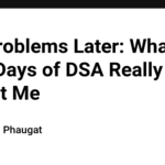 712 Problems Later: What 500+ Days of DSA Really Taught Me
