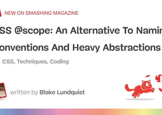 An Alternative To Naming Conventions And Heavy Abstractions — Smashing Magazine