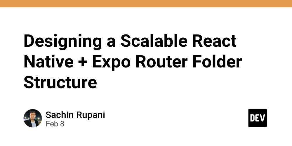 Designing a Scalable React Native + Expo Router Folder Structure