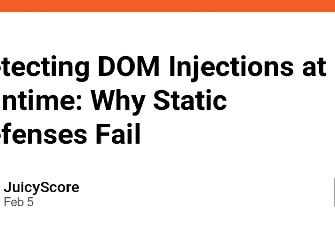 Detecting DOM Injections at Runtime: Why Static Defenses Fail